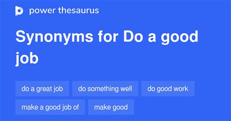 DO A GOOD JOB in Thesaurus: 100+ Synonyms & Antonyms for .